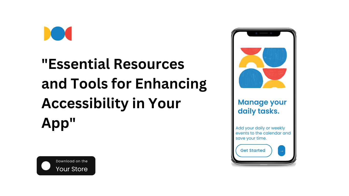 “Essential Resources and Tools for Enhancing Accessibility in Your App”